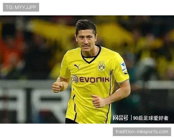 莱万多夫斯基重拾多特蒙德巅峰状态，再现超级前锋风采