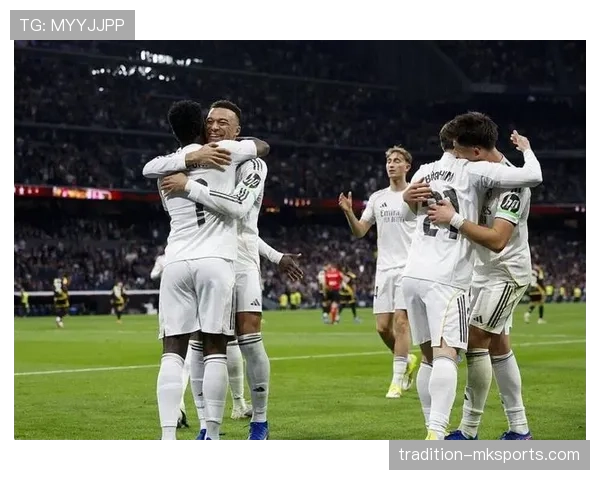 皇家马德里多线争冠能力持续提升